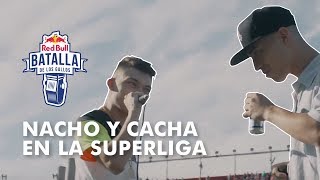 Nacho amp Cacha en la Superliga  Red Bull Batalla de los Gallos [upl. by Nyrem]