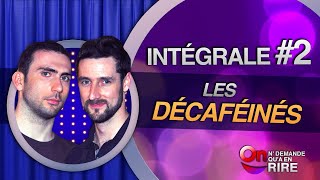 Les décaféinés  Intégrale 2 Passages 17 à 30 ONDAR [upl. by Dibbell303]