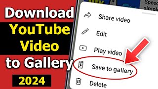 NEW UPDATE How to download YouTube Videos to Phone Gallery 2024 Android and iphone [upl. by Papke959]