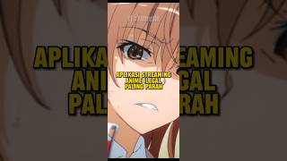 Aplikasi Streaming Anime ilegal Paling Parah anime bstation bilibili wibu animeindo [upl. by Aztinaj]