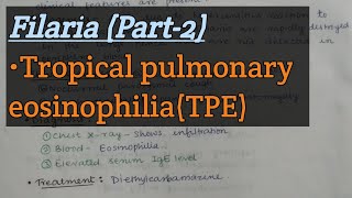 Filaria part2  Tropical pulmonary eosinophilia  Occult filariasis  Weingarten syndrome [upl. by Marilla]