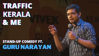 Traffic Kerala amp Me  Standup Comedy video ft Guru Narayan  Evam Standup Tamasha [upl. by Ayikan]