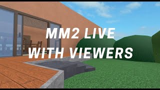 MM2 LIVE WITH VIEWERS [upl. by Sirromal]