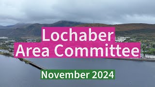 Lochaber Area Committee  November 2024 [upl. by Edsel]