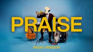 Praise Radio Version  Elevation Worship [upl. by Atsok480]