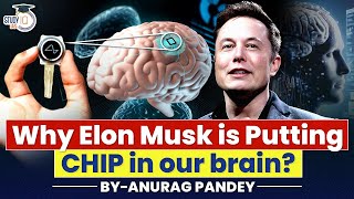 How Elon Musks Neuralink Brain Chip will Make us Superhumans  UPSC Mains [upl. by Mungo671]