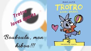 I read « Trotro loves sports » [upl. by Strep228]