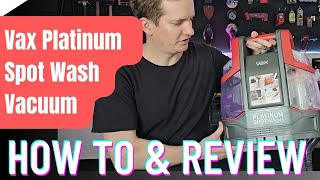 VAX Platinum Spot Wash Vacuum How To amp Review [upl. by Eisnil]