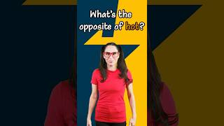 What is the OPPOSITE of Hot Play the Opposites Game for Kids shorts oppositewords learnenglish [upl. by Awad]