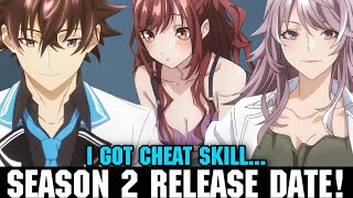 I GOT CHEAT SKILL IN ANOTHER WORLD SEASON 2 RELEASE DATE [upl. by Sung761]