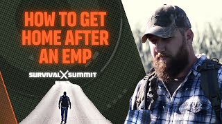 How to Get Home After an EMP Attack Bug Out Skills  The Survival Summit [upl. by Min]