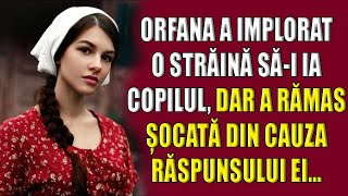 Orfana a implorat o străină săi ia copilul dar a rămas șocată din cauza răspunsului ei [upl. by Yssirk295]