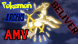 Pokemon arceus amv believer [upl. by Gambell]