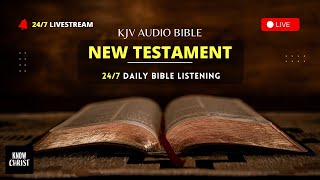 🔴 247 KJV Audio Bible LIVE  New Testament [upl. by Nahtaneoj]