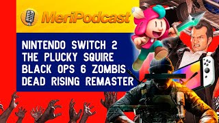 MeriPodcast 18x03  FILTRACIONES SWITCH 2 El Escudero Valiente Dead Rising COD Black OPS 6 [upl. by Zicarelli620]