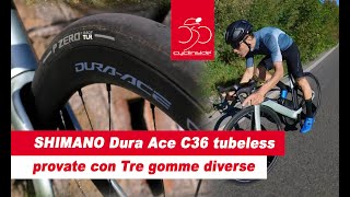 Ruote Shimano Dura Ace C36 tubeless le abbiamo provate con tre gomme diverse [upl. by Alset]