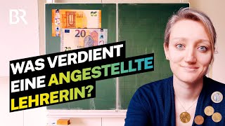 Angestellt an der Schule Das verdient eine Lehrerin am Gymnasium  Reupload  Lohnt sich das  BR [upl. by Woods]