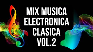 Mix Musica Electronica Clasica Vol 2  Juanfra Dj [upl. by Gentille]