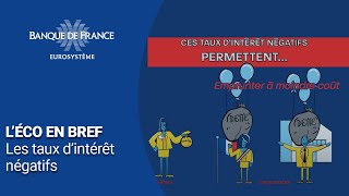 Les taux d’intérêt négatifs  Banque de France [upl. by Llarret]