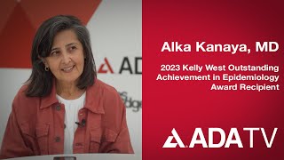 ADA Kelly West Award Recipient Dr Alka Kanaya Talks with ADA TV [upl. by Arnaud]