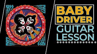 Baby Driver KISS Guitar Lesson  RiffsChordsFills [upl. by Bunder]