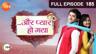 Aur Pyaar Ho Gaya  Full Ep  185  Avani Purohit Raj Purohit Abhass Khandelwal Bhavna  Zee TV [upl. by Ham439]