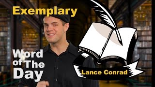 Exemplary  Word of the Day with Lance Conrad [upl. by Scuram]