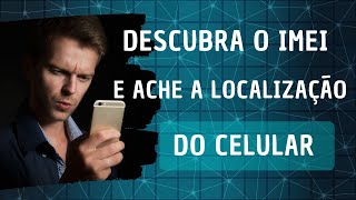 COMO LOCALIZAR O TELEFONE PELO IMEI  Site para rastrear pelo IMEI [upl. by Oterol]