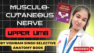 Selective anatomy Musculocutaneous Nerve Vishram Singh explanation in hindi anatomy upperlimb [upl. by Gayleen]