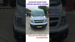 10 SEATER LUXURY FORCE URBANIA VAN RENTAL CHENNAI 91 7550148155 91 8190078787 [upl. by Weinstock339]