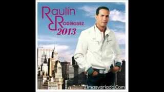 Raulin Rodriguez quotEsta Nochequot Lyrics Letra 2013 [upl. by Dail293]