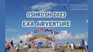 Oshkosh Airshow 2023  Behind the Scenes and A Wide Variety of Aircrafts [upl. by Bertrando756]