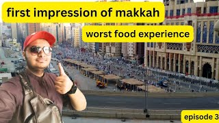 first impression of Makkah  namaz in haram  worst pakistani food  bazar in makkah [upl. by Oicnoel379]