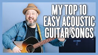 Easy Acoustic Guitar Songs EVERYONE Should Know How to Play [upl. by Nylrak]