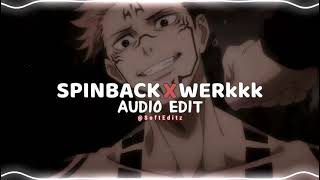 Spinback x werkkk   edit audio [upl. by Lightman]