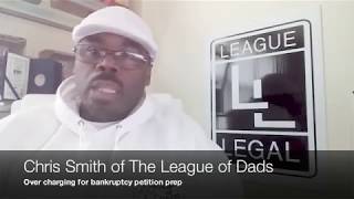 SCAM The League of Dads Fraud Overcharge Bankruptcy Petition Preparer [upl. by Flanagan]