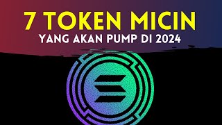 7 Token Micin yang akan PUMP di 2024 Ekosistem Solana Blockchain [upl. by Aneda571]