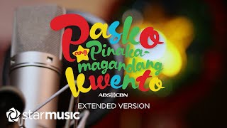 Pasko Ang Pinakamagandang Kwento Extended Version  ABS  CBN All Star  In Studio with Lyrics [upl. by Fezoj846]