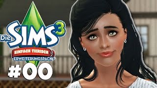 Der Anfang CAS  Lets Play Die Sims 3 Einfach Tierisch Part 00 [upl. by Blase281]