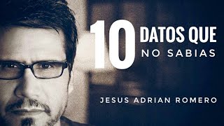 10 DATOS QUE NO SABIAS DE JESUS ADRIAN ROMERO 2017 [upl. by Baer]