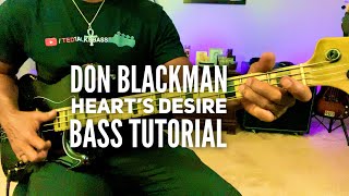 DON BLACKMAN HEARTS DESIRE BASS TUTORIAL [upl. by Eiralih198]