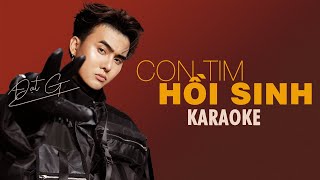 CON TIM HỒI SINH  ĐẠT G  OFFICIAL KARAOKE [upl. by Schriever]