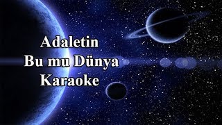 Adaletin Bu mu Dünya  Enstrumental Karaoke [upl. by Celeski]