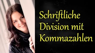 Schriftlich dividieren mit Kommazahlen [upl. by Wulfe545]