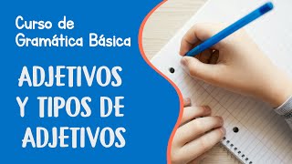 Adjetivos y tipos de adjetivos  Curso de Gramática Básico [upl. by Lilith328]