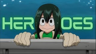 Tsuyu Asui  Heroes  MHA AMV [upl. by Eirrod373]