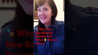 🎭 Out Who Is the New Brunette with princeharrry in africa shorts shortvideo meghanmarkle [upl. by Enyamert553]