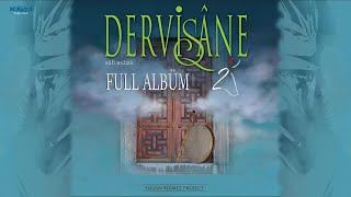 DERVİŞANE 2 Full Albüm Sufi Music [upl. by Hooper]