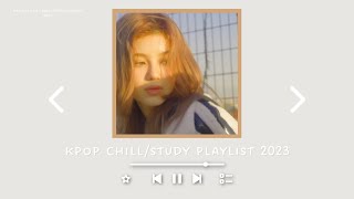 kpop chillstudy playlist 2023  heeddeung [upl. by Eimorej]