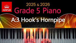 ABRSM 2025 amp 2026  Grade 5 Piano Exam  A3  Hooks Hornpipe  Nikki Iles [upl. by Leahcir]